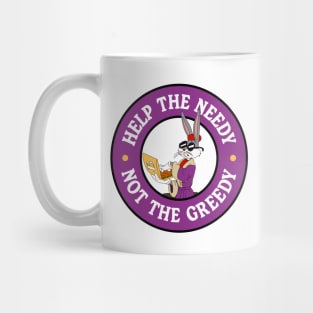 Help The Needy Not The Greedy - Anti Billionaires Mug